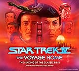 Star Trek IV: The Voyage Home The Making of the Classic Film