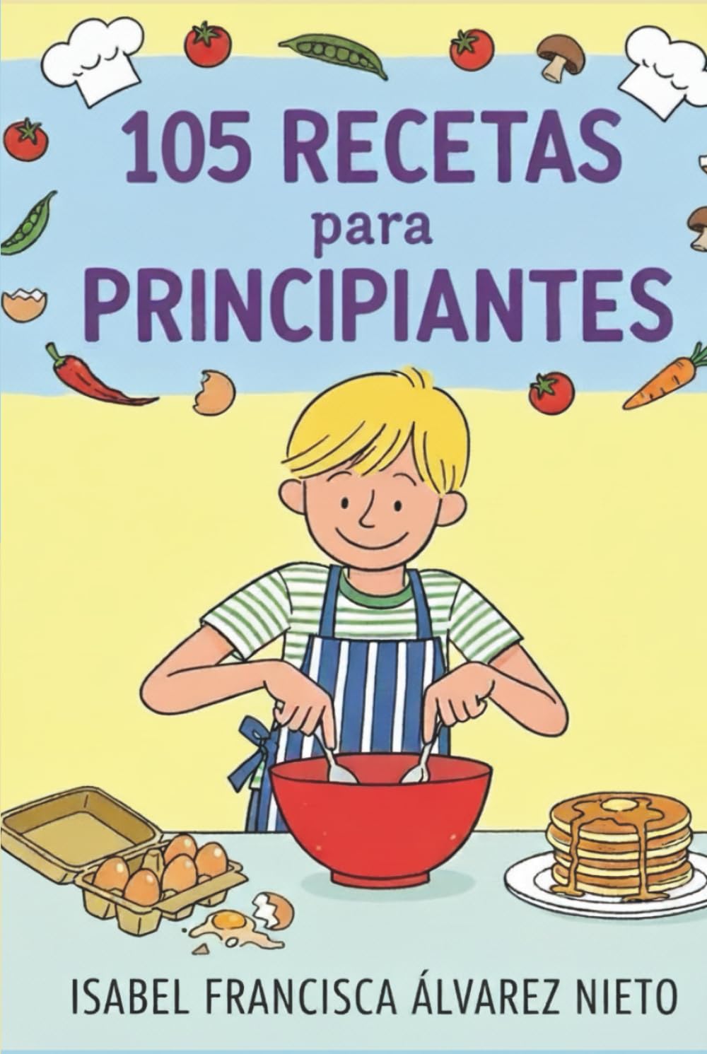 105 RECETAS para estudiantes, principiantes y jóvenes con poco tiempo: cocina fácil, rápida, saludable y económica. En 5 minutos y con 5 ingredientes.