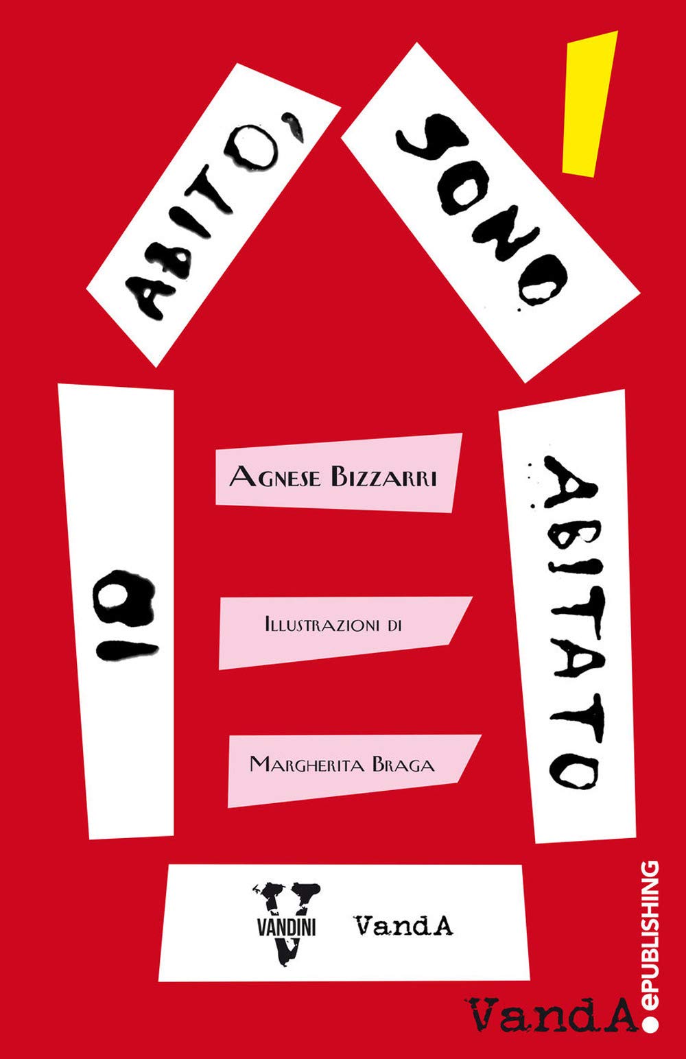 Agnese BizzarriIo abito, sono abitato: 10 storie sulla migrazione (Italian Edition)