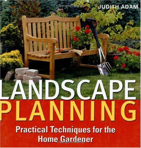 Landscape Planning: Practical Techniques for the Home Gardener