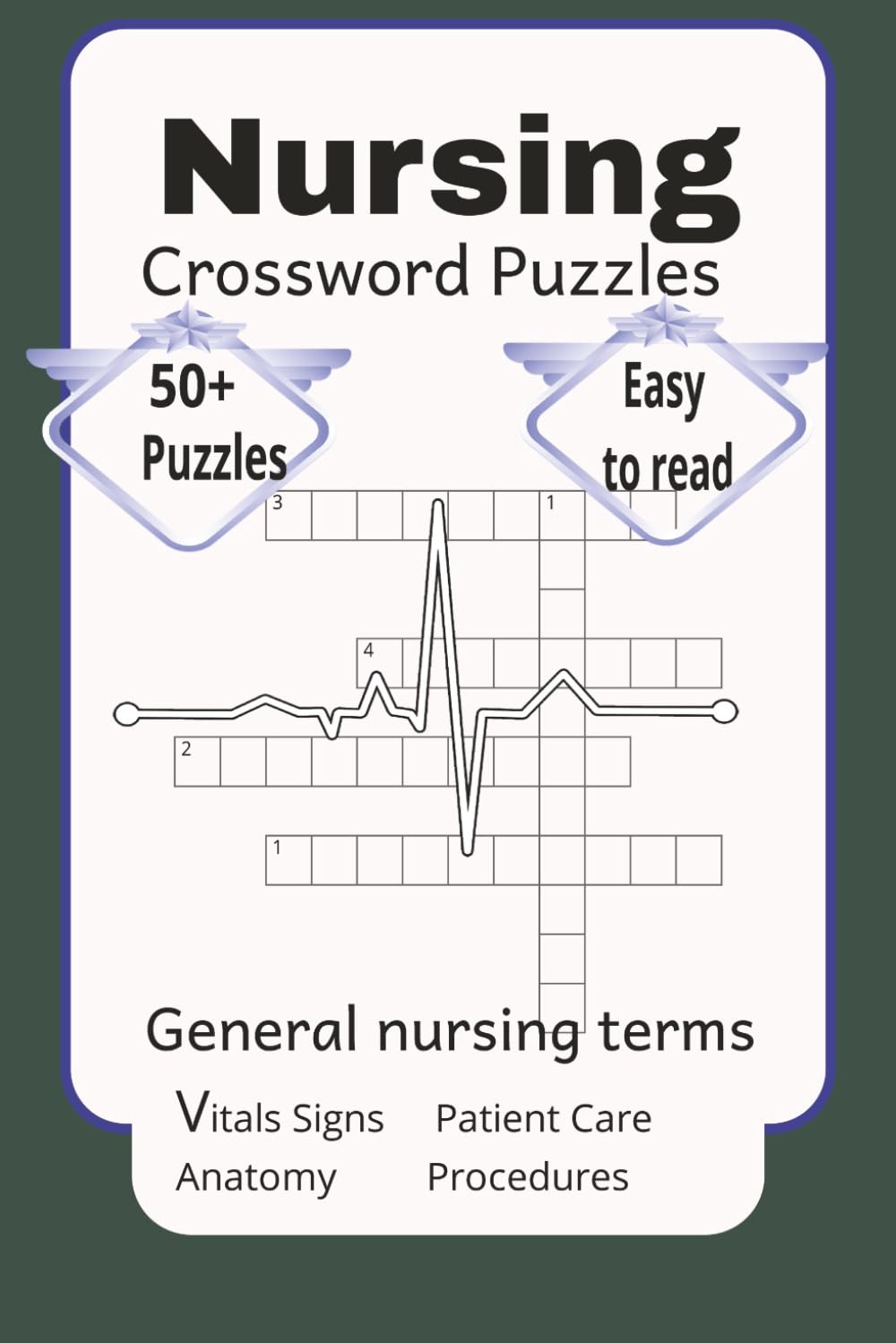 Nursing crossword puzzle book: Crossword puzzle with Easy to Read Print about Nursing, vitale signs, anatomy and more/6X9 inches,120 Pages/50+ ... students to test their knowledge in nursing