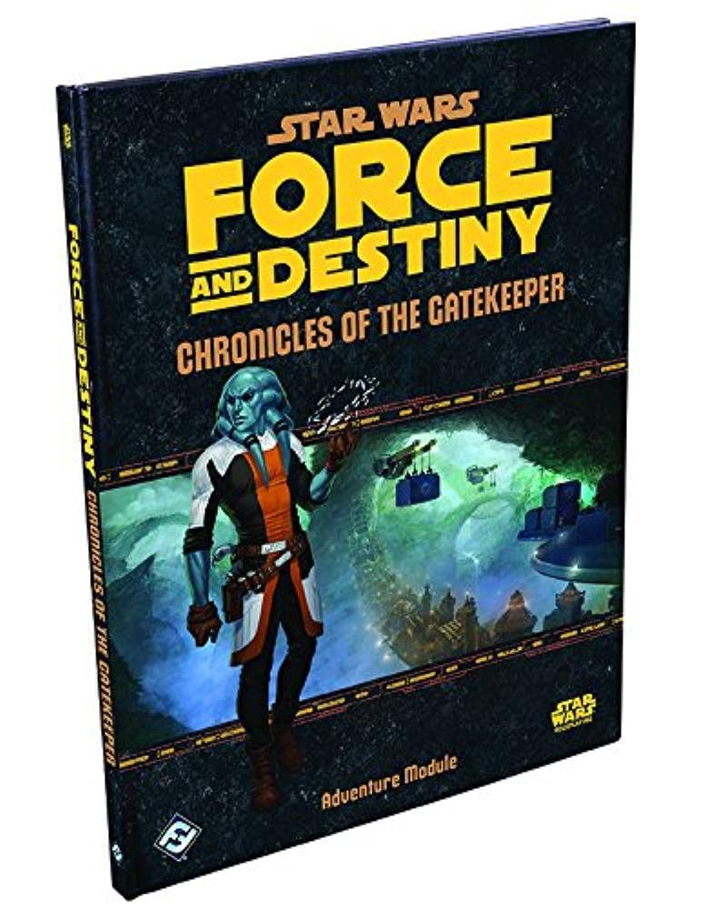 Star Wars: RPG - Force and Destiny - Adventures - Chronicles of the Gatekeeper