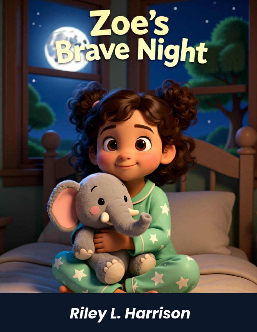 Zoe's Brave Night: A Bedtime Story About Being Brave in the Dark (Brave Night Series by Riley L. Harrison)