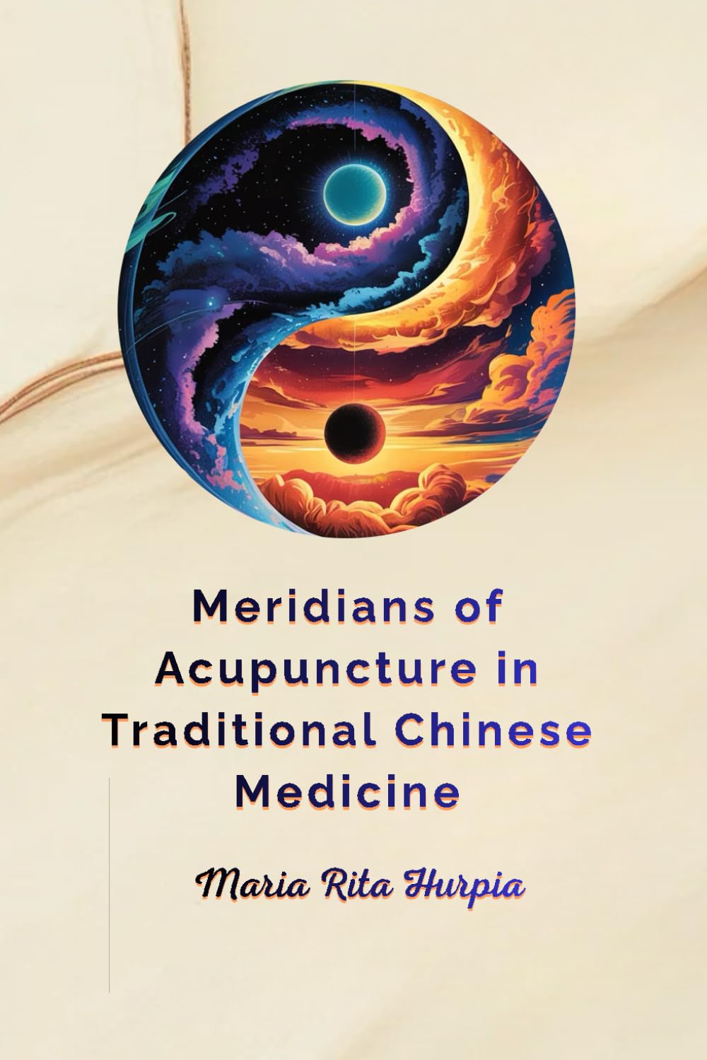 Meridians of Acupuncture in Traditional Chinese Medicine: Yin Yang, Five Elements, Qi Energy, Zang Fu Theory, 12 Meridians and Extraordinary Vessels. ... Medicine and Acupuncture for Everyday Life)