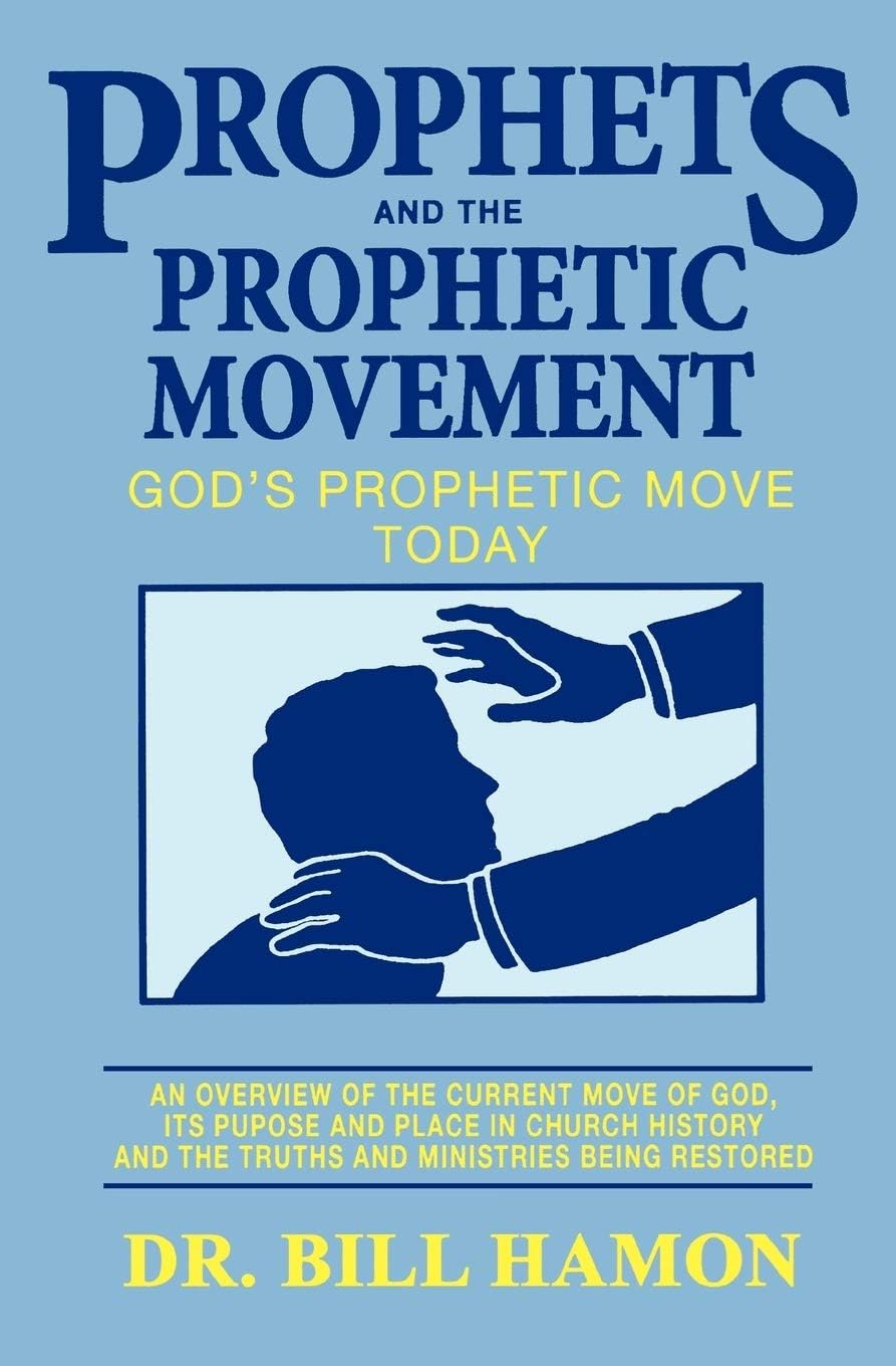 Prophets and the Prophetic Movement: God's Prophetic Move Today Paperback – October 16, 1990