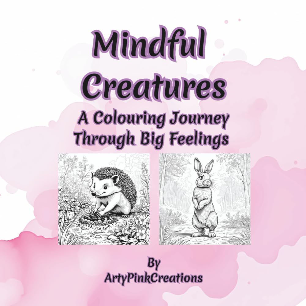Mindful Creatures: A colouring journey through big feelings.
