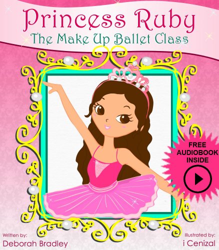 Kids Bedtime Stories: Princess Ruby's Ballet Class (Princess Ruby Children's Books Book 1)