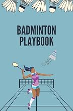 Badminton Playbook: A Badminton PlayBook Notebook for Tactics and Strategies for Beginner and professionals