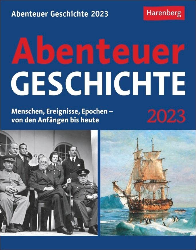 Abenteuer Geschichte Tagesabreißkalender 2023. Wissenskalender mit den wichtigsten Ereignissen der Weltgeschichte. Tischkalender für jeden Tag. ... Epochen - von den Anfängen bis heute
