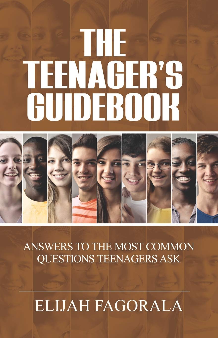 The Teenager's Guidebook: Answers to the most common questions on your teenager’s mind