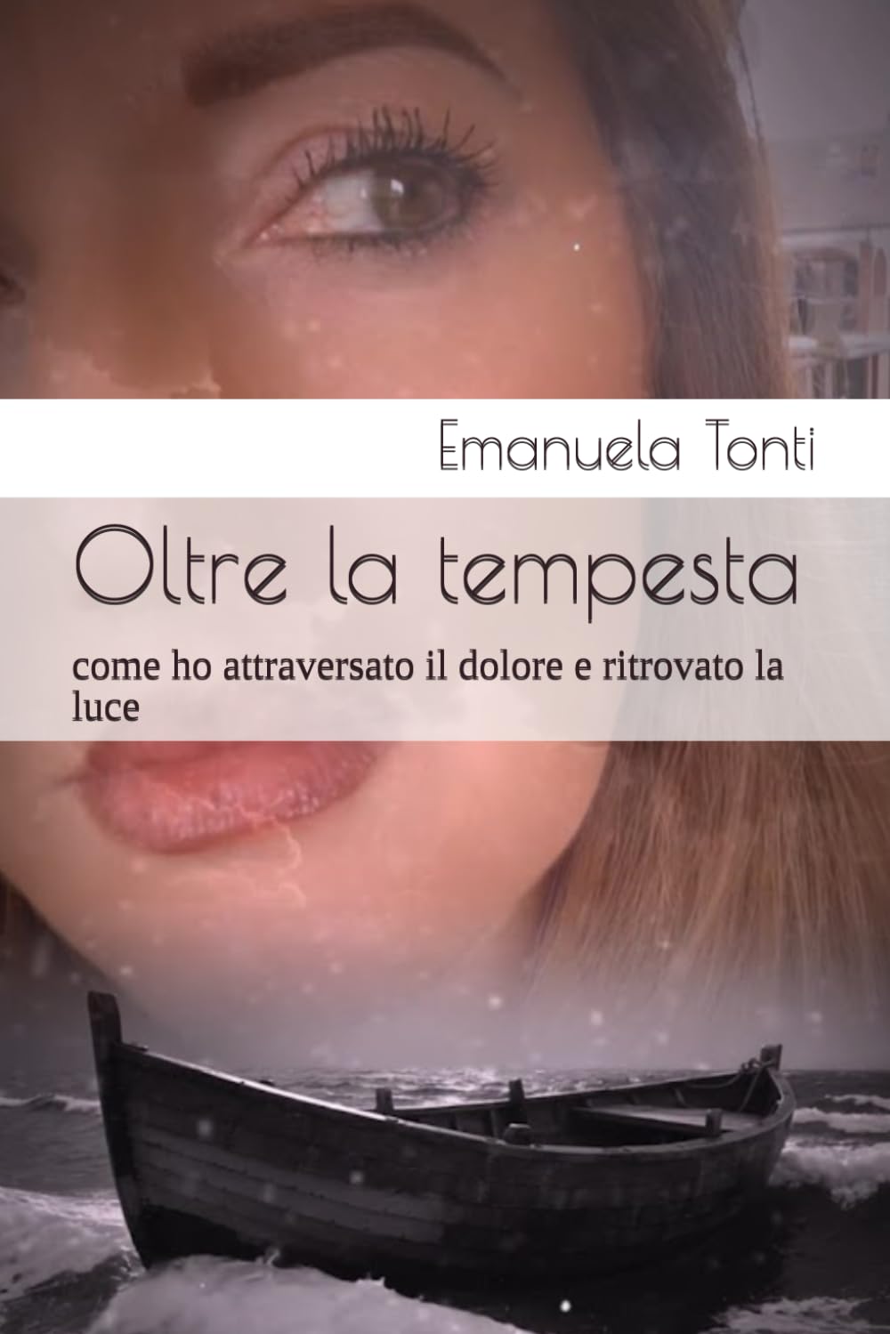 Oltre la tempesta: come ho attraversato il dolore e ritrovato la luce