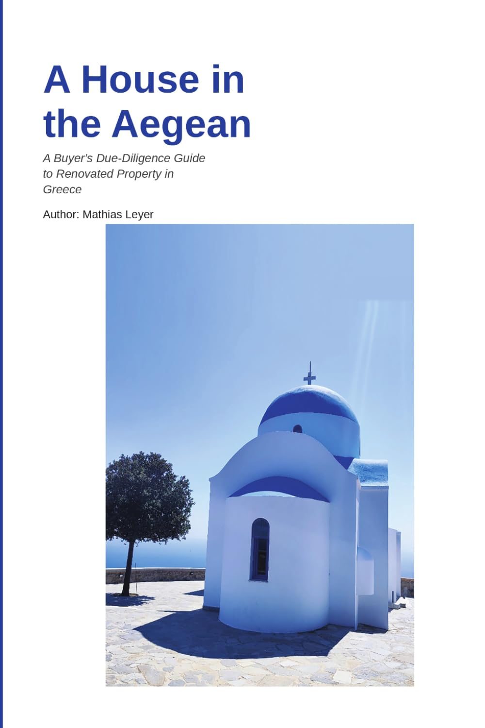 A House in the Aegean: A Buyer's Due-Diligence Guide to Renovated Property in Greece