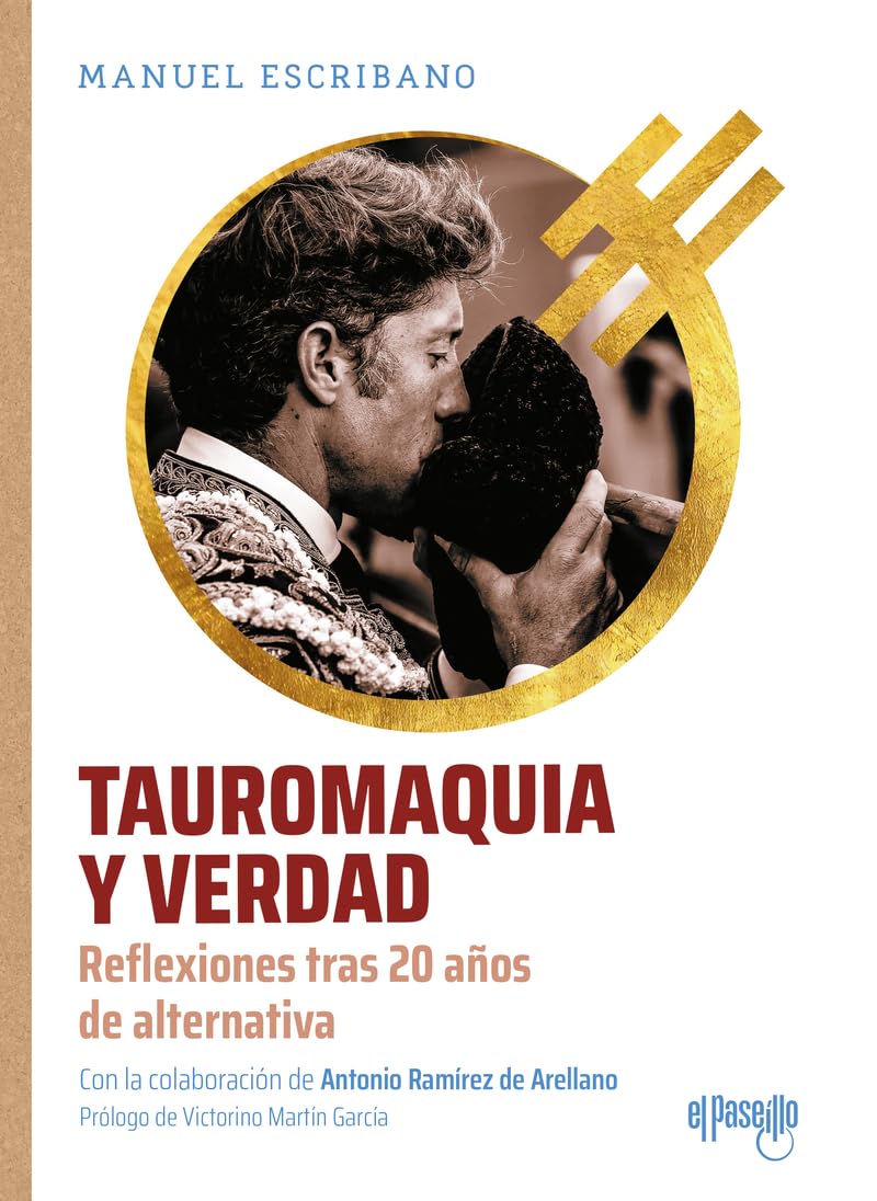 Tauromaquia y verdad: Reflexiones tras 20 años de alternativa (NOMBRES DEL TOREO)