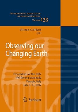 Observing our Changing Earth: Proceedings of the 2007-Wow! eBook