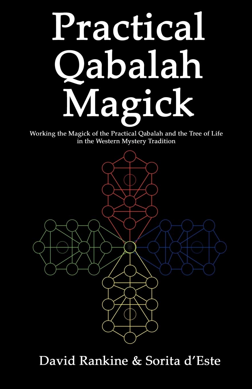 Practical Qabalah Magick: Working the Magick of the Practical Qabalah and the Tree of Life in the Western Mystery Tradition