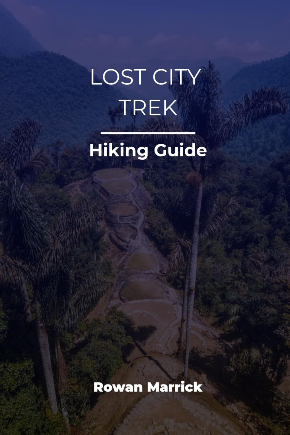 LOST CITY TREK HIKING GUIDE (The Smart Hiker’s Guide Series)