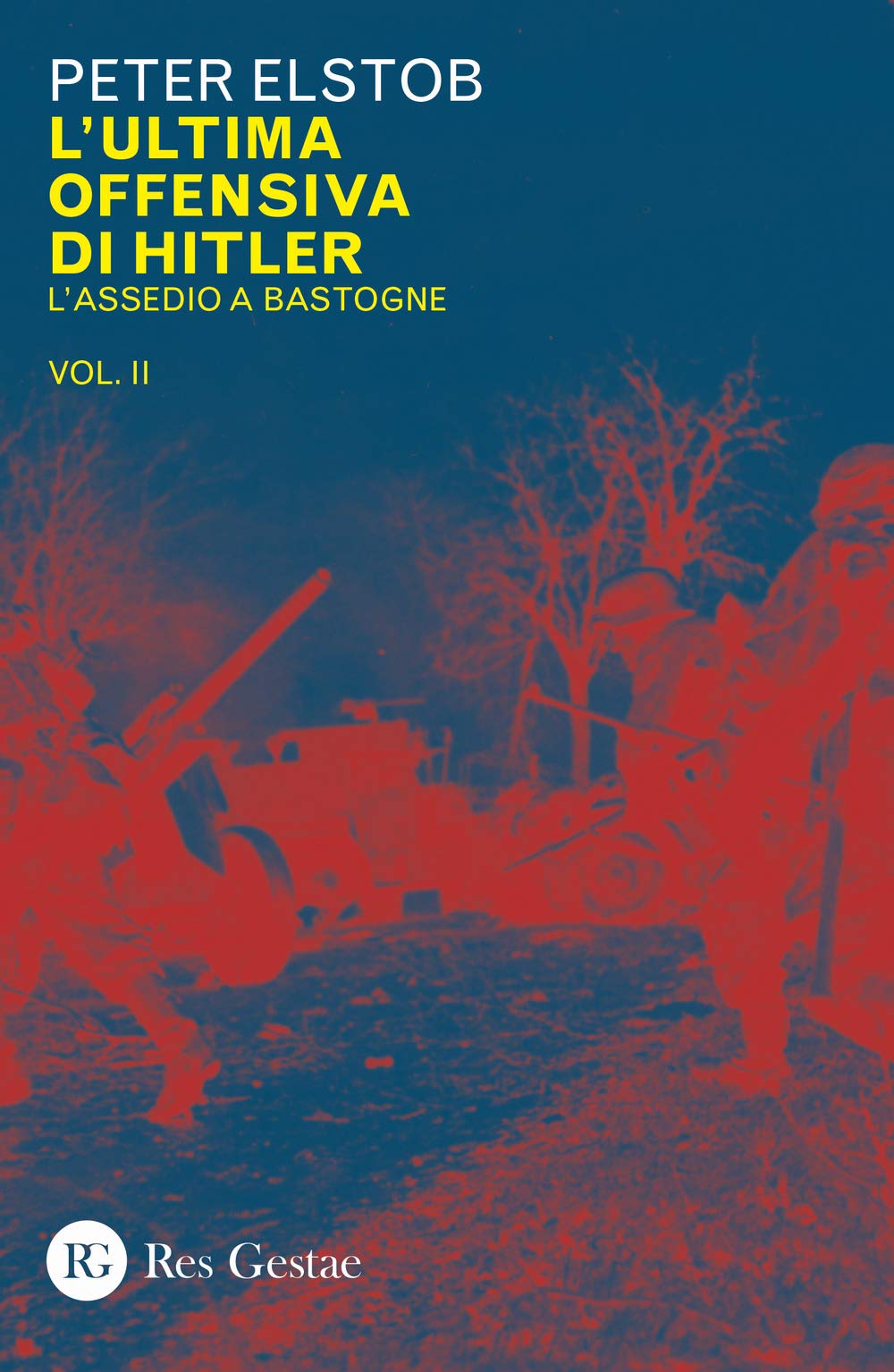 L'ultima Offensiva Di Hitler. L' Assedio A Bastogne (Vol. 2) - 4