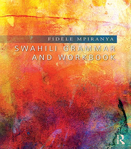 Swahili Grammar and Workbook      1st Edition, Kindle Edition