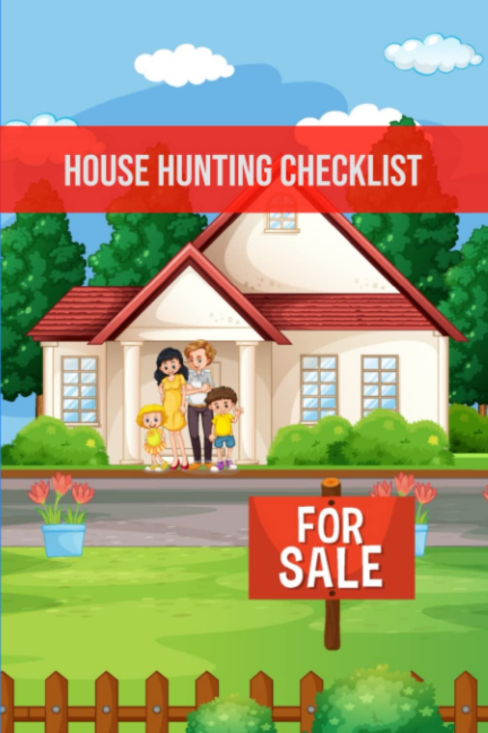 House Hunting Checklist: House Shopping Planner - House Shopping Checklist Notebook - House Hunting Planner