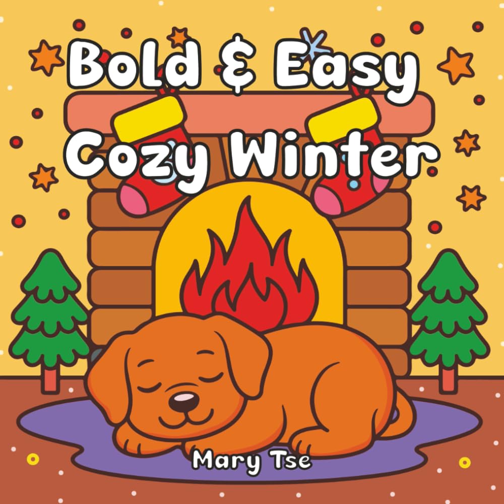 Bold & Easy Cozy Winter: Cute & Hygge Designs, Bold and Easy for Relaxing Fun for Kids, Teens and Adults