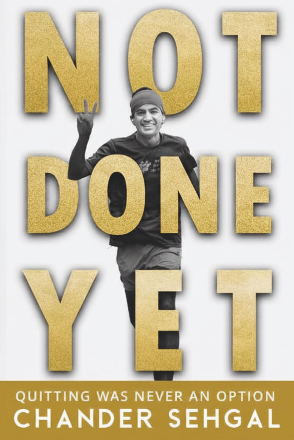 NOT DONE YET: Quitting was never really an option