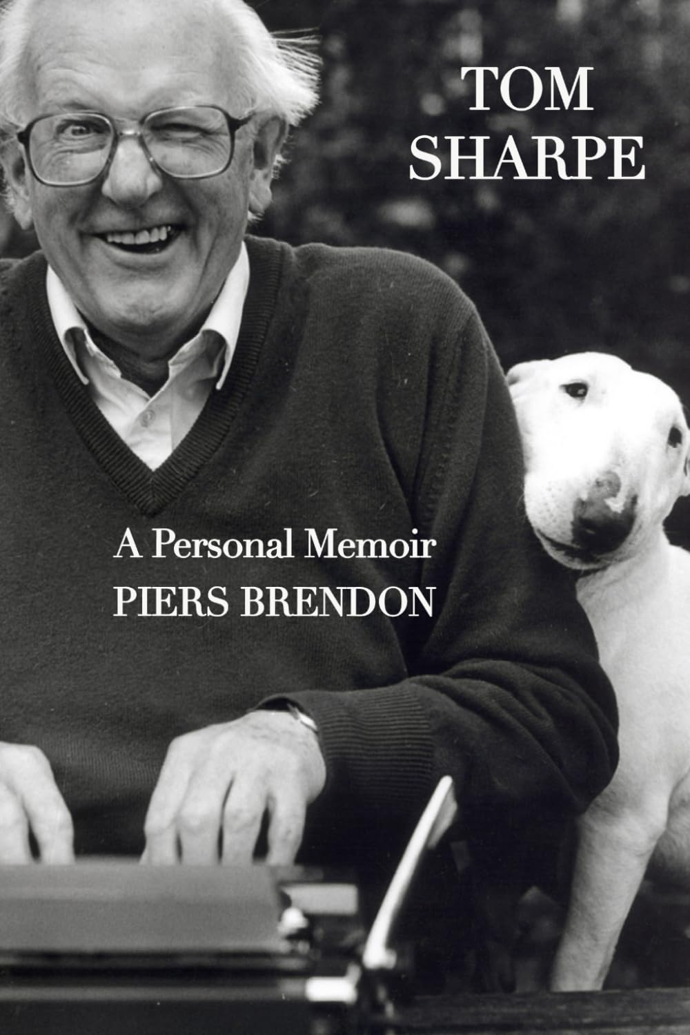 Tom Sharpe: A Personal Memoir