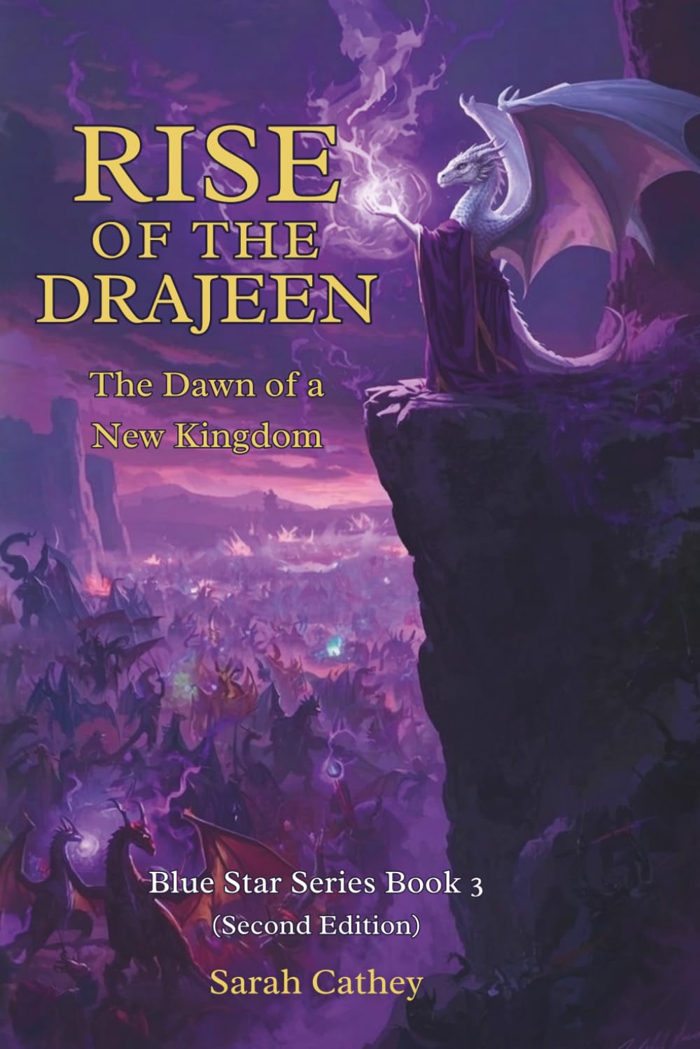 Rise Of The Drajeen: The Dawn Of A New Kingdom: 3 (Blue Star Series (Second Edition))