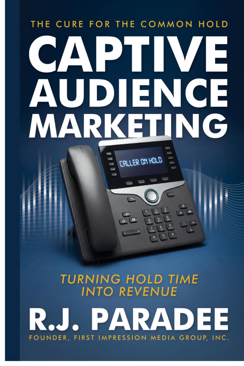 Captive Audience Marketing: The Cure for the Common Hold