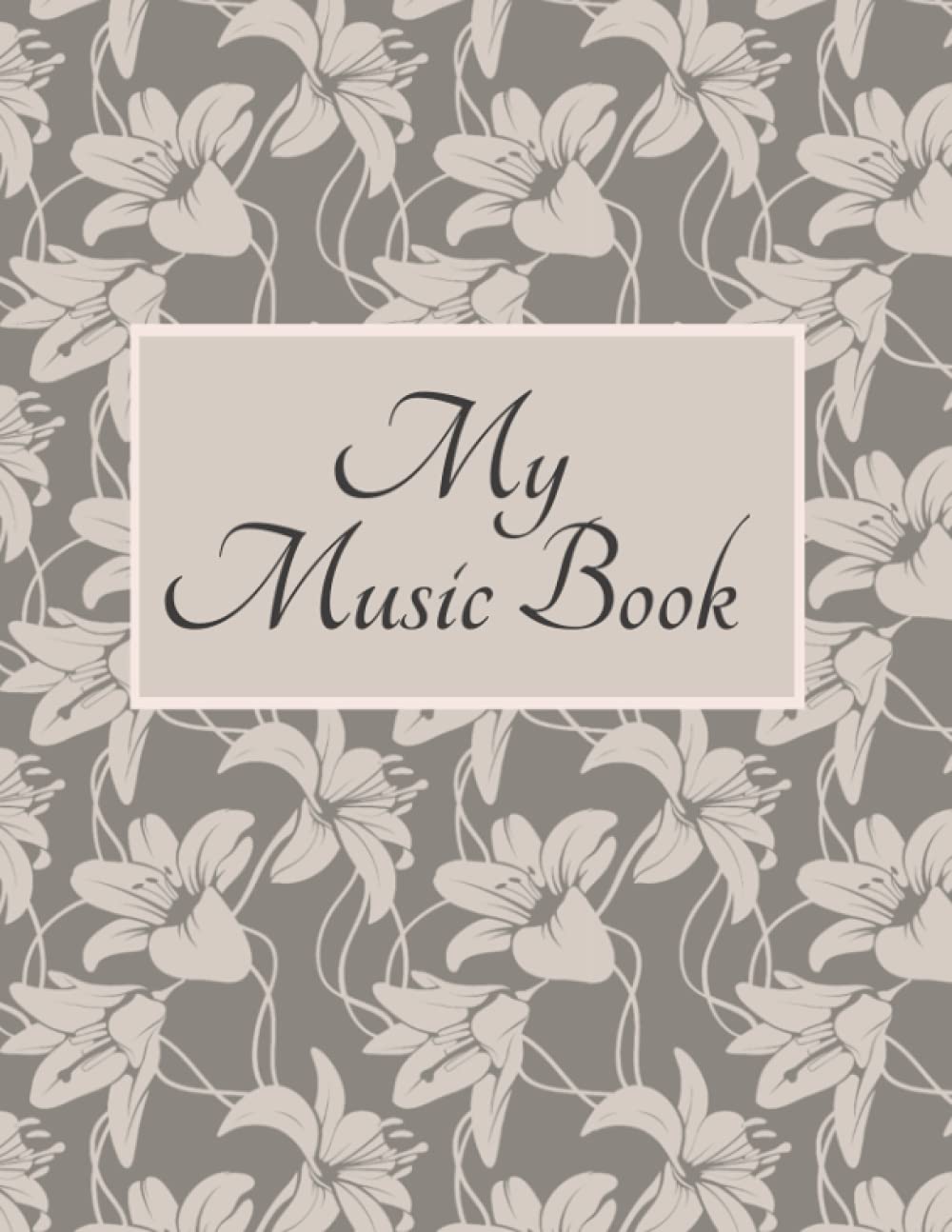 My Music Book (Intentionally Focused Music Notebooks)