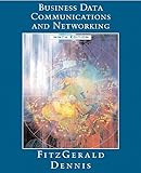 Business Data Communications and Networking