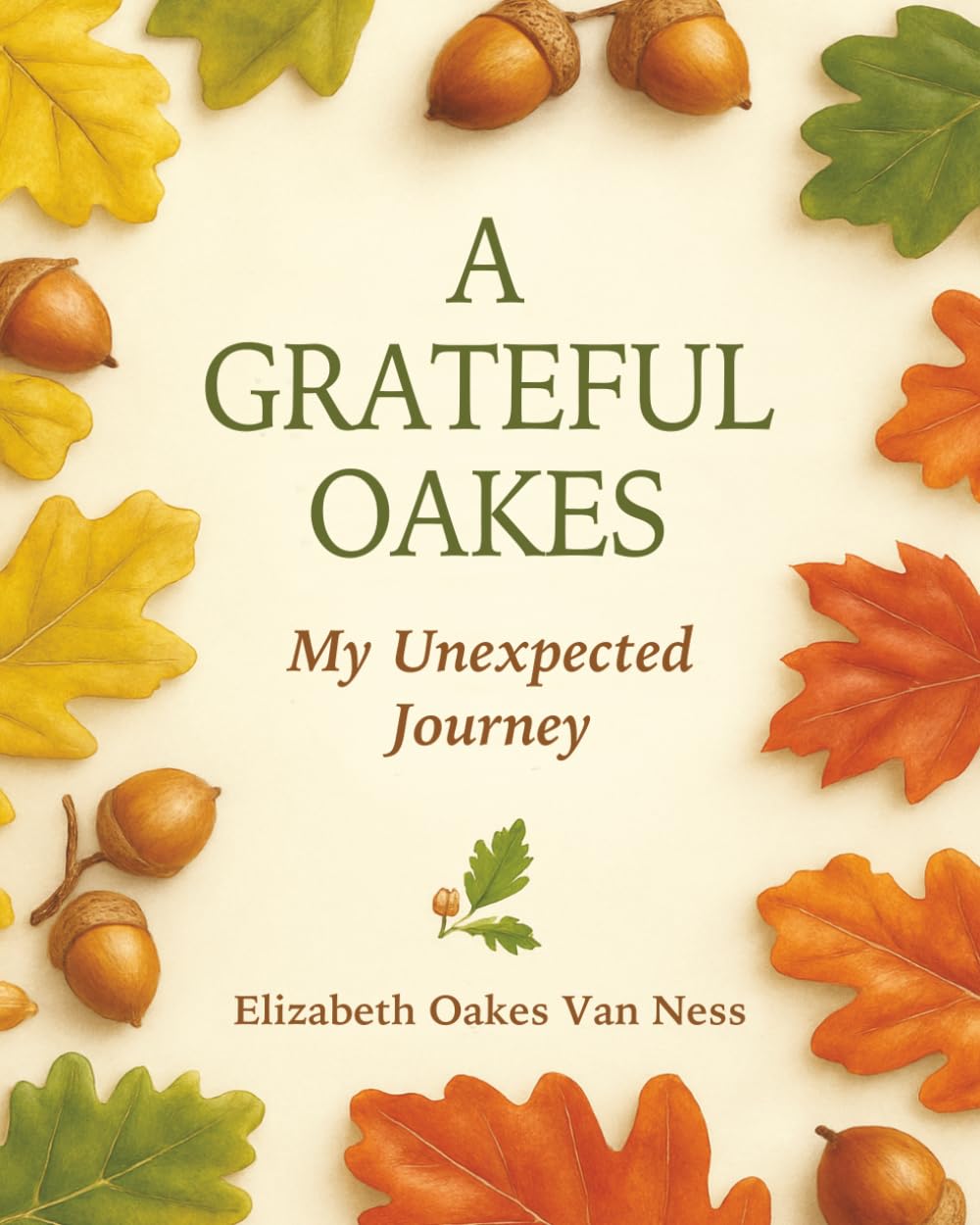 A Grateful Oakes: My Unexpected Journey