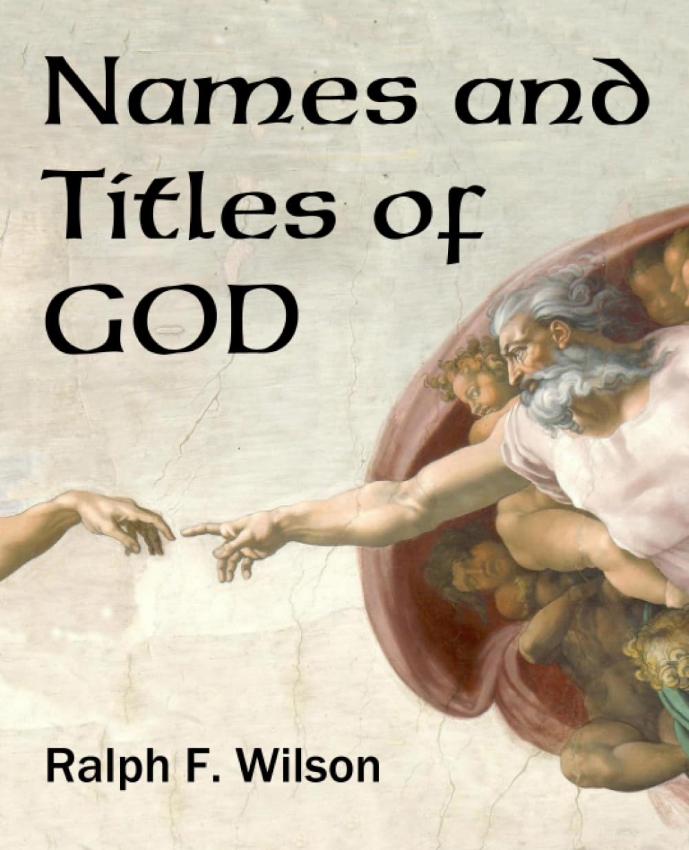 Names and Titles of God: A Bible Study (JesusWalk Bible Study Series)