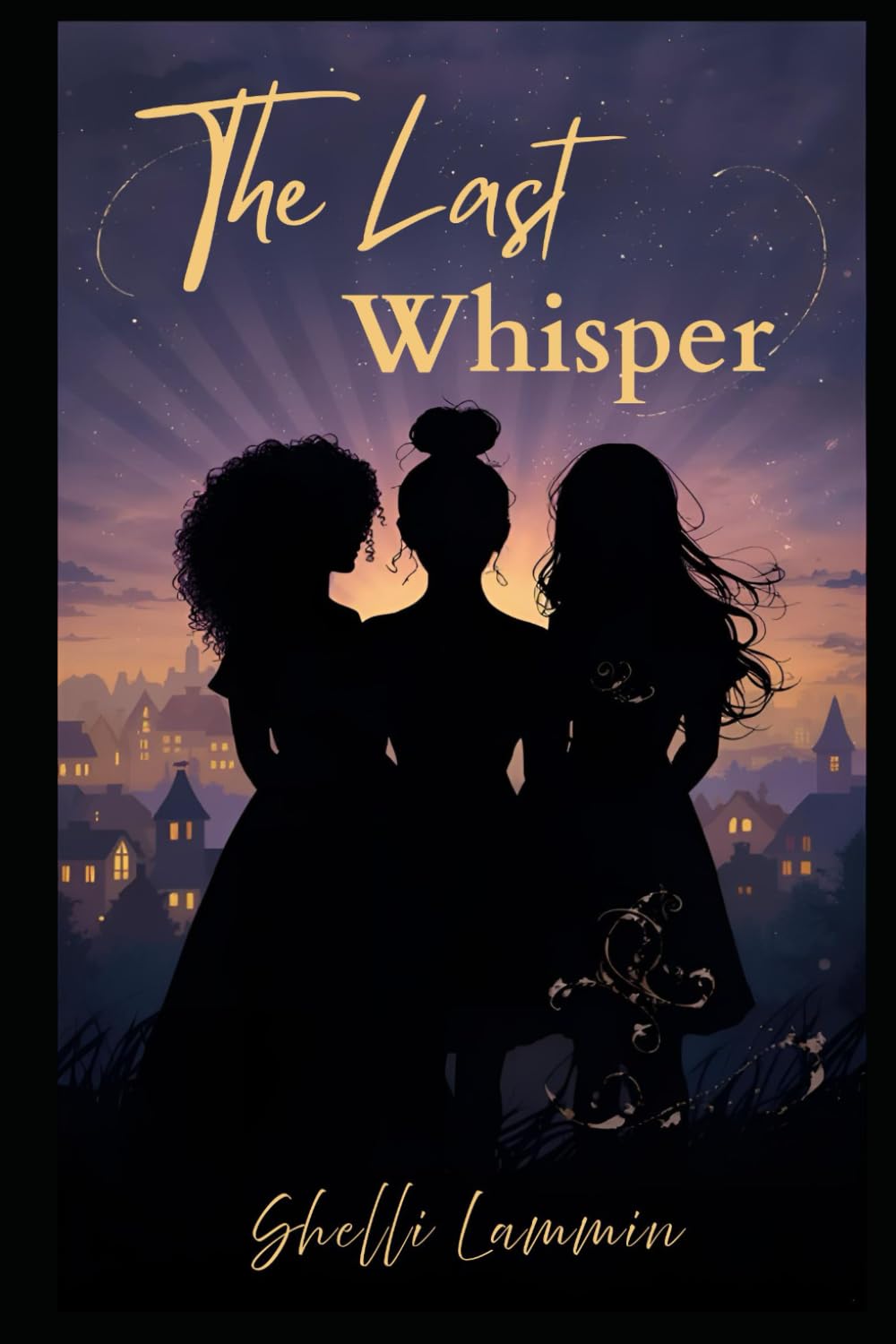 The Last Whisper: 3 (The Cahill Chronicles)