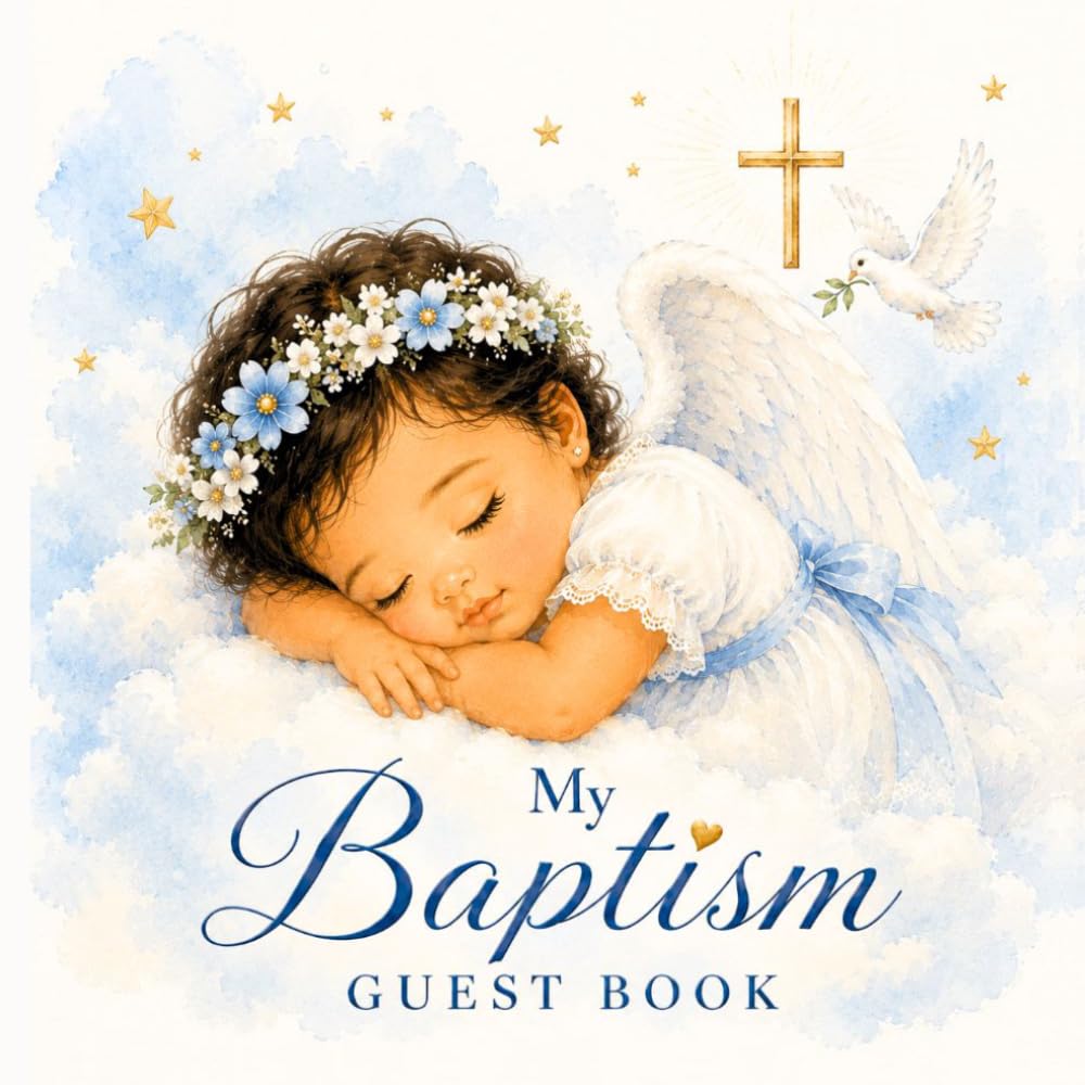 My Baptism Guest Book: A Timeless Memory Book for Baptism Wishes, Family Messages & Lasting Blessings
