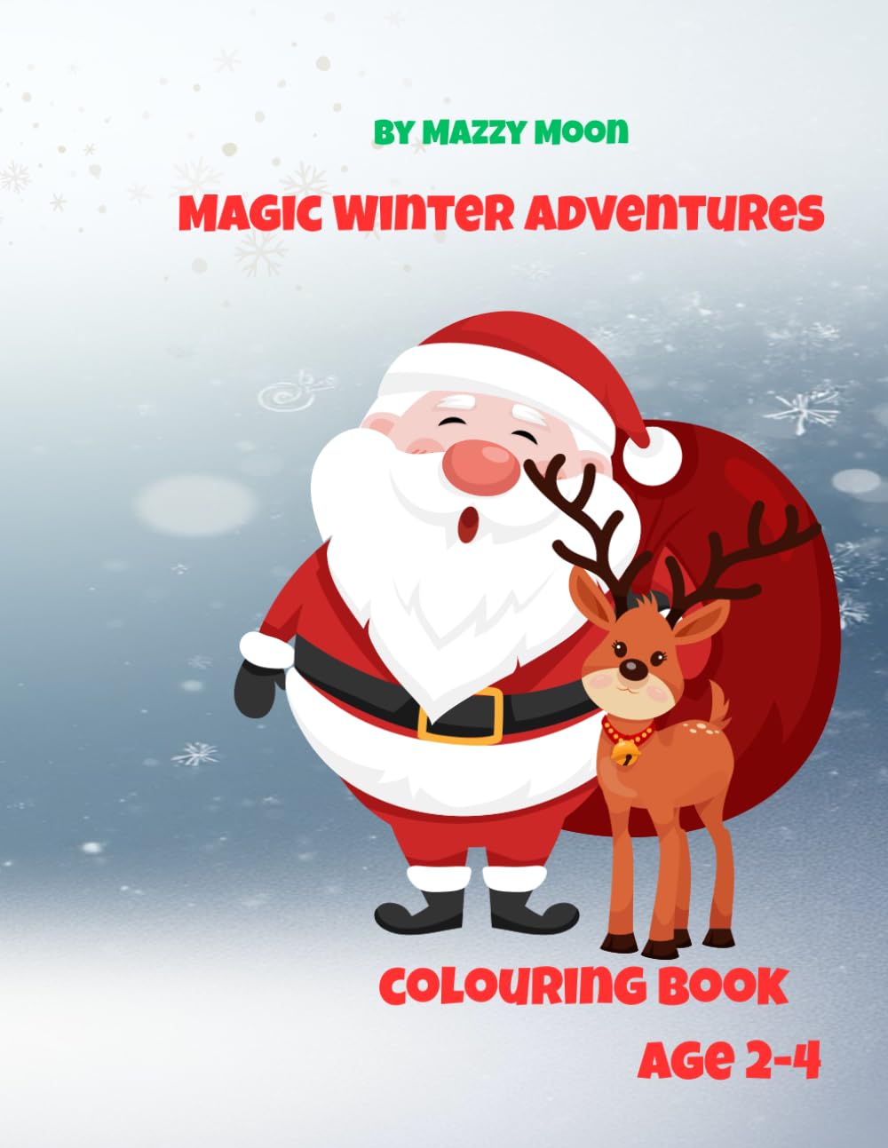 Magical Winter Adventures: Colouring book Age 2-4