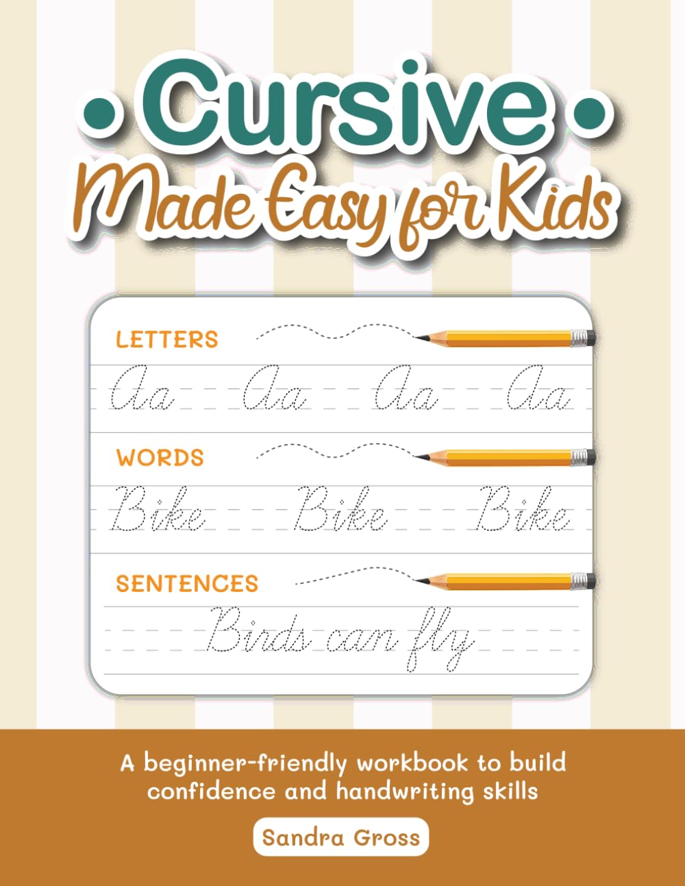 Cursive Made Easy for Kids: A beginner-friendly workbook to build confidence and handwriting skills