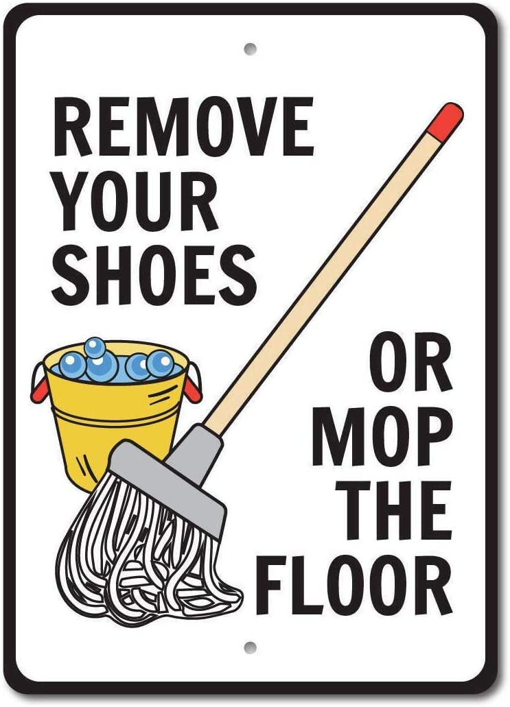 Rifosa A23 12"X16" House Rules Sign, Remove Shoes, Mop Floor Metal Sign