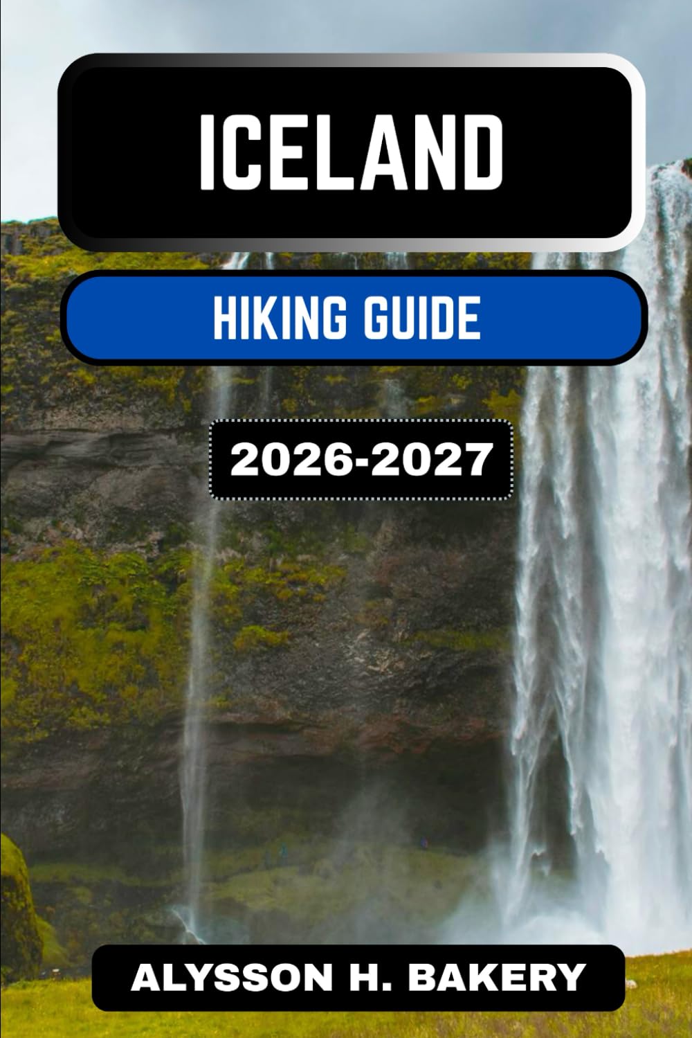ICELAND HIKING GUIDE (TrailWise 2025 Hiking Edition)