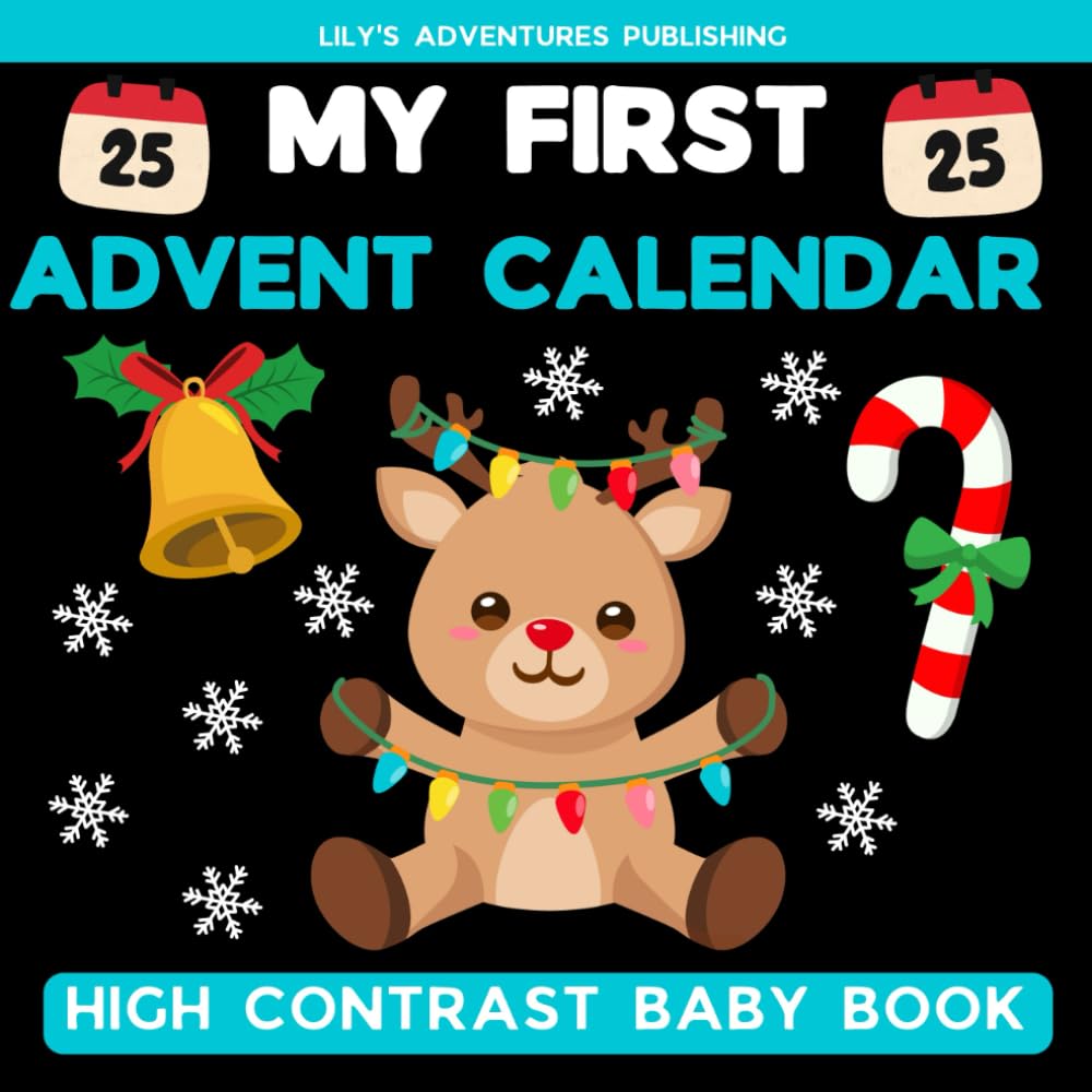 My First Advent Calendar: Christmas High Contrast Baby Book with Black and White Images to Develop Babies Eyesight | Great Stocking Stuffers, Visual Stimulation Gift for Newborns