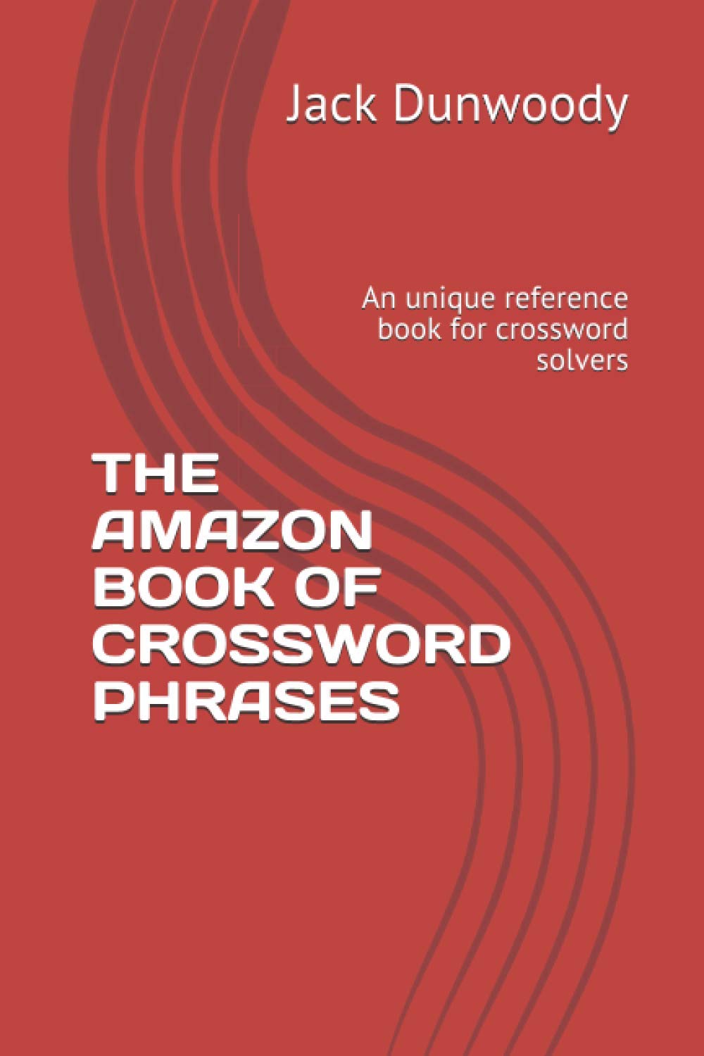 THE AMAZON BOOK OF CROSSWORD PHRASES: An unique reference book for crossword solvers