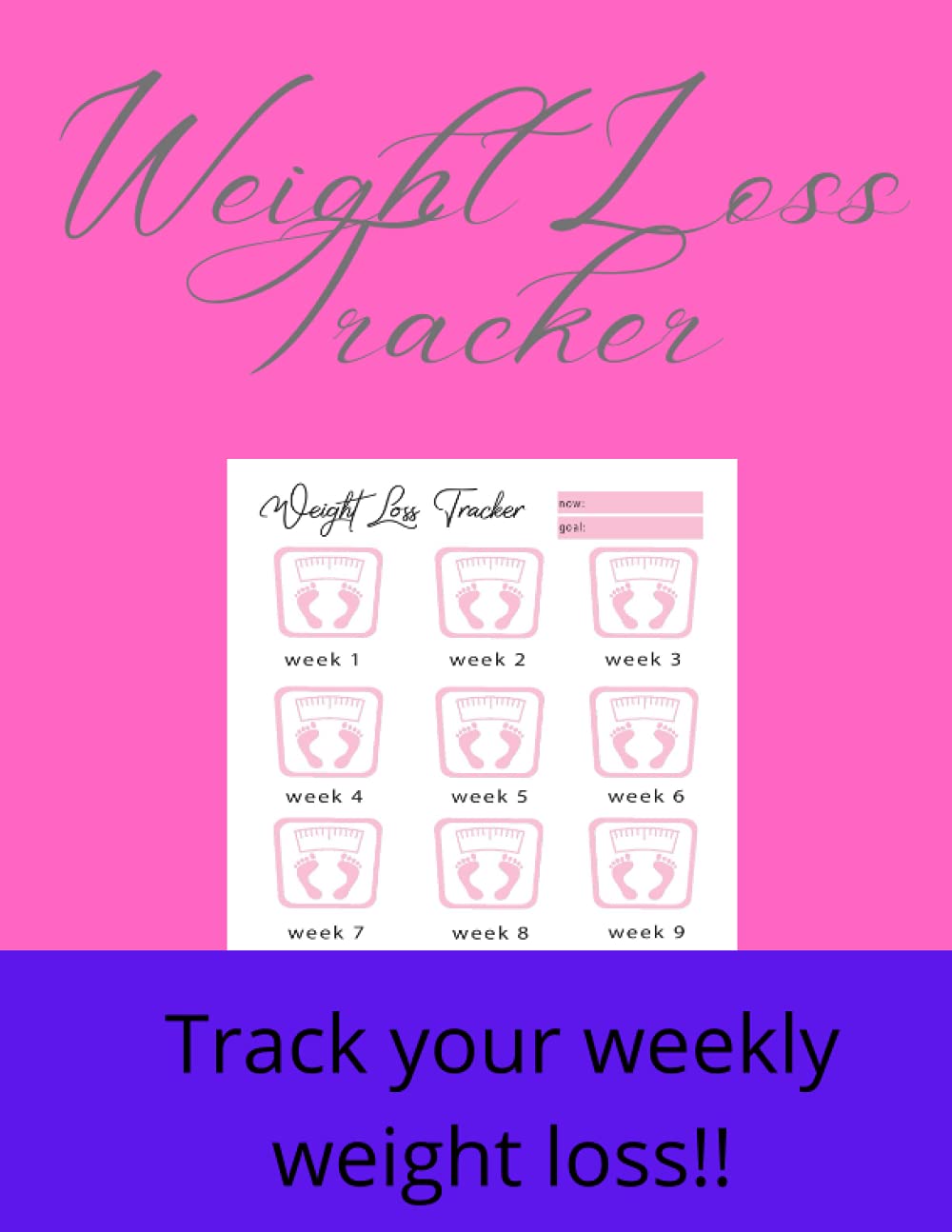 Weight Loss Tracker: Track your Weekly Weight Loss with this handy Log Book!