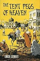 The tent pegs of Heaven: A journey through Afghanistan B0000CQRK8 Book Cover