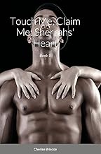 Touch Me; Claim Me: Sherrahs' Heart: Book 1