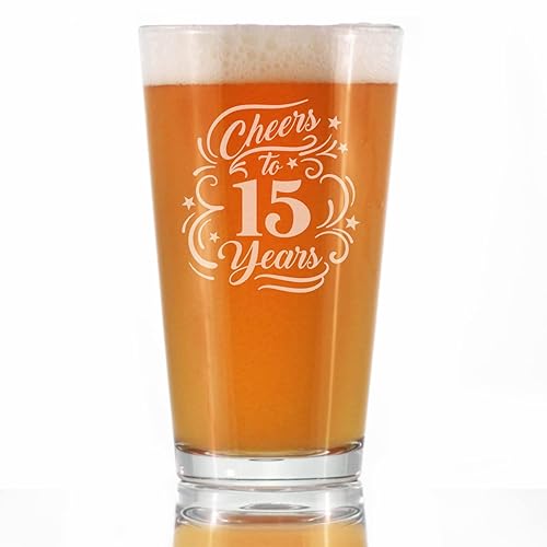 Cheers to 15 Years - Pint Glass for Beer - Gifts for Women & Men - 15th Anniversary Party Decor - 16 Oz Glasses