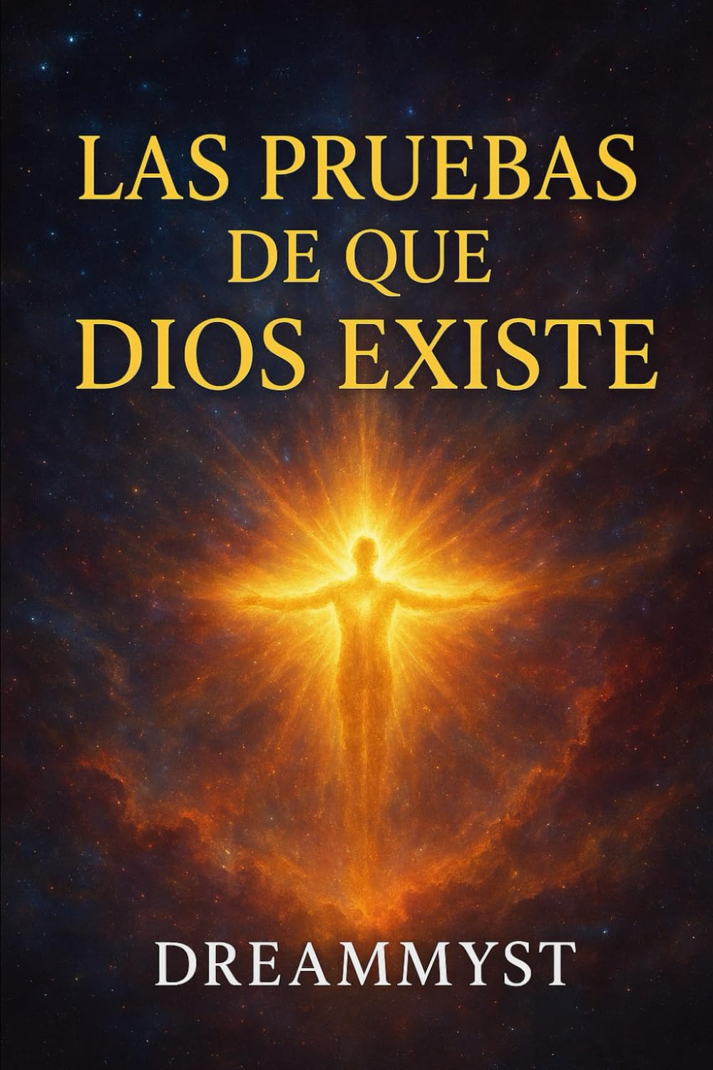 Las pruebas de que Dios existe (Colección El misterio de Dios)