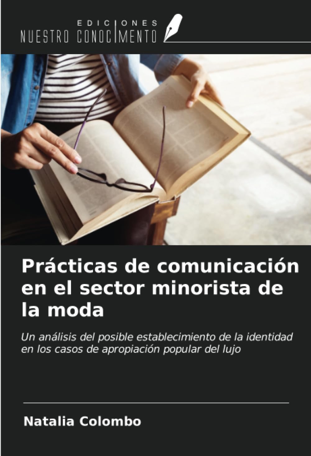 Prácticas de comunicación en el sector minorista de la moda: Un análisis del posible establecimiento de la identidad en los casos de apropiación popular del lujo
