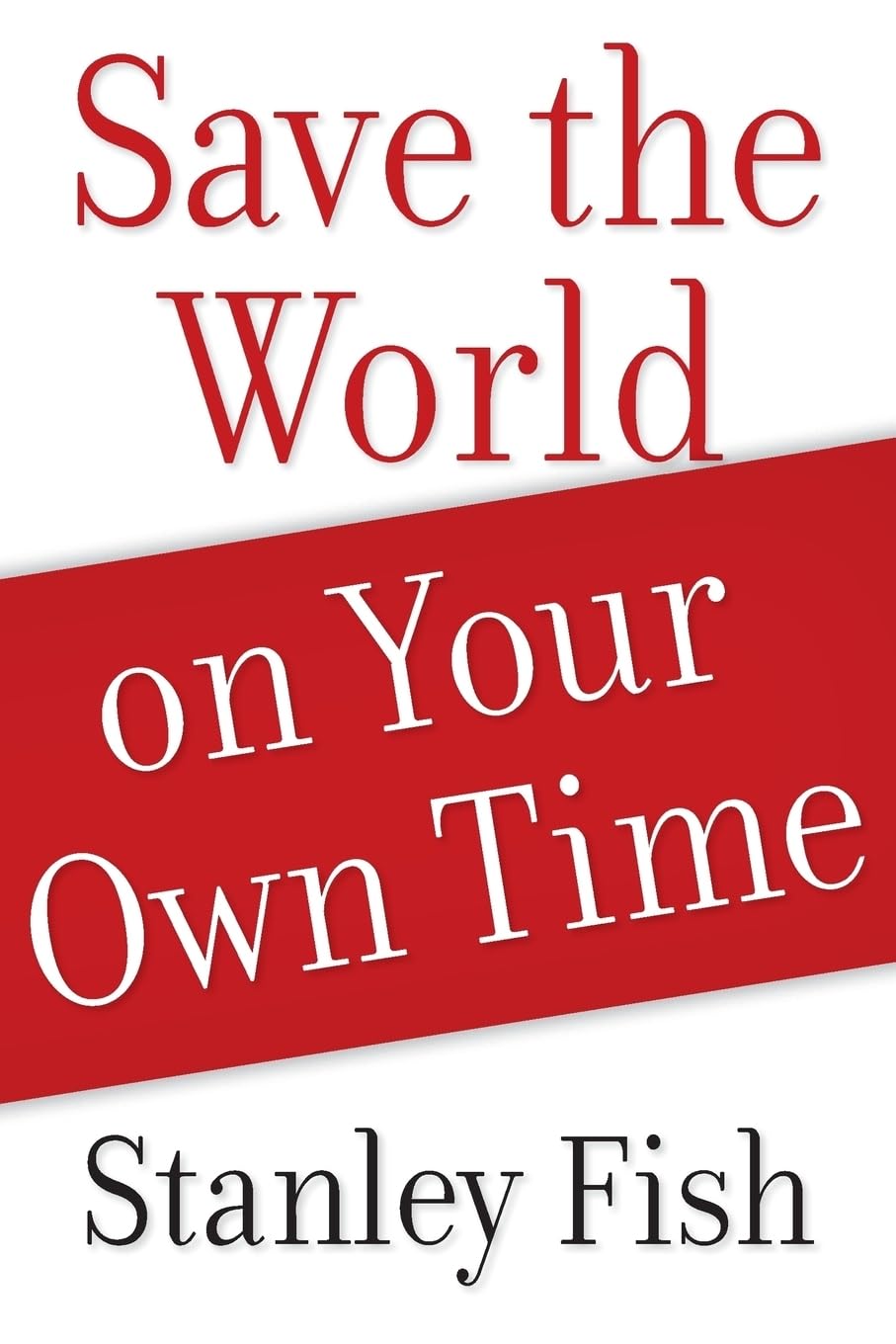 Save the World on Your Own Time