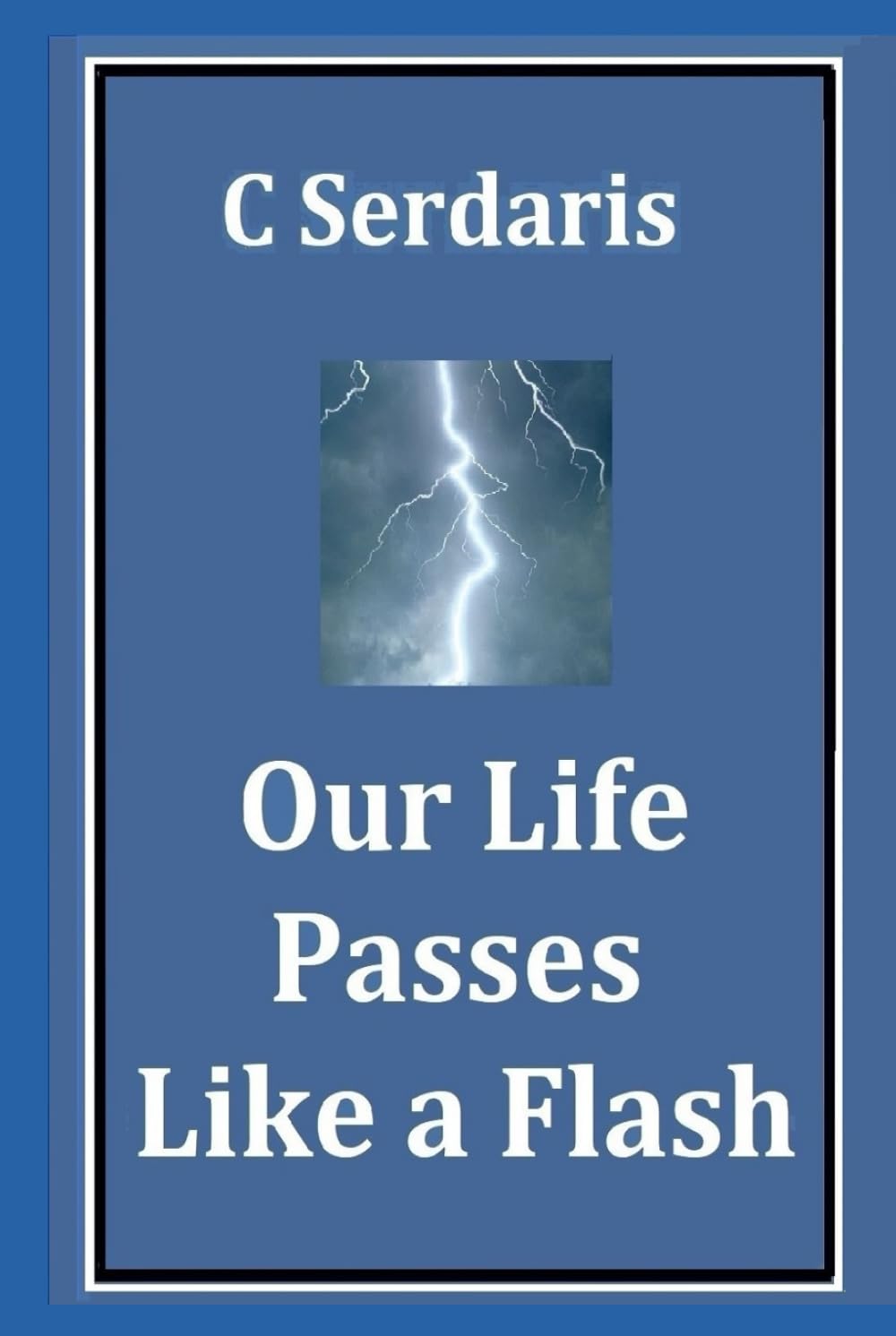 Our Life Passes Like a Flash