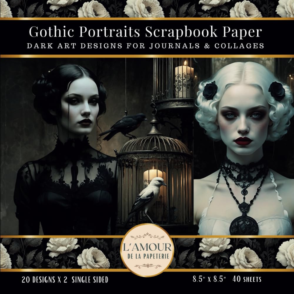 Gothic Portraits Scrapbook Paper: Dark Art Designs For Journals & Collages