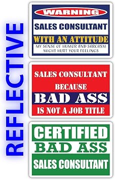 x3 Certified Bad Ass Sales Consultant with an Attitude Stickers | Funny Occupation Job Career Gift Idea | 3M Reflective Vinyl Sticker Decals for laptops, Hard Hats, Windows